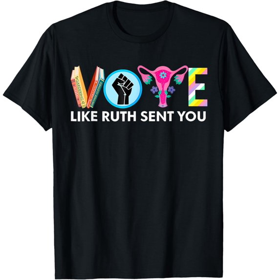 Vote Like Ruth Sent You Shirt Uterus Feminist LGBT T-ShirtMen and women, Black T-shirt, size: Extra large