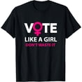 thumbnail image 1 of Vote Like a Girl Shirt Women Election Women Voter T-Shirt mens t shirt，black，women，funny，misfits，men，journey, 1 of 4