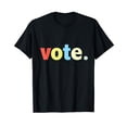 thumbnail image 1 of Vote. Retro Style Vote Election Tee T-Shirt, 1 of 5