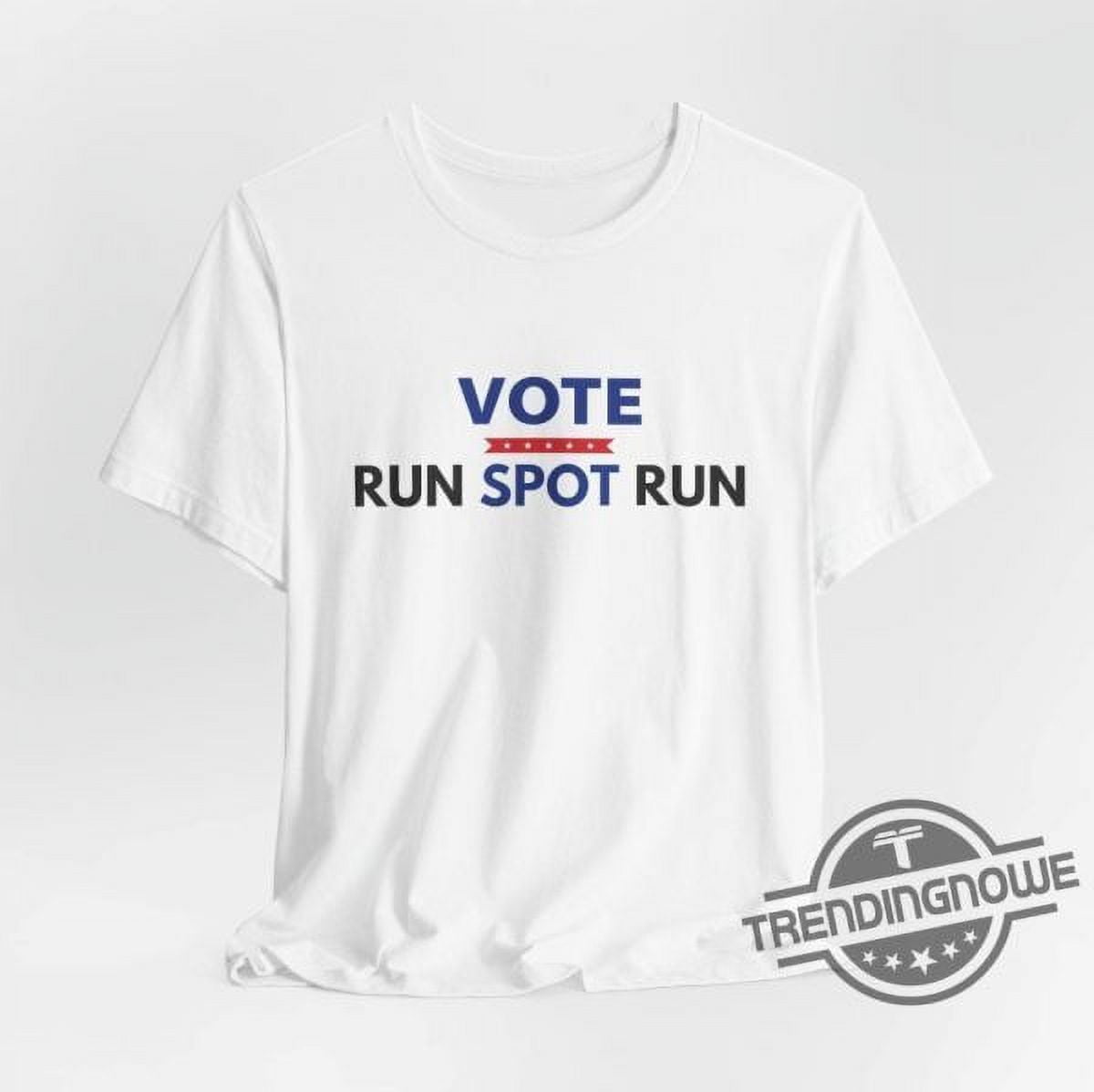 Vote Run Spot Run Shirt 2025 Presidential Debate Shirt