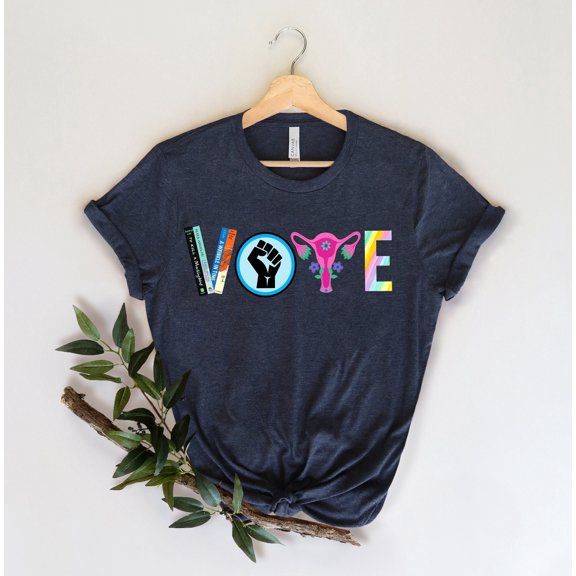 Vote Shirt, Banned Books Shirt, Reproductive Rights Tee, BLM Shirts, Political Activism Shirt, Pro Roe V Wade, Election Tshirts, LGBTQ Shirt 1437427412