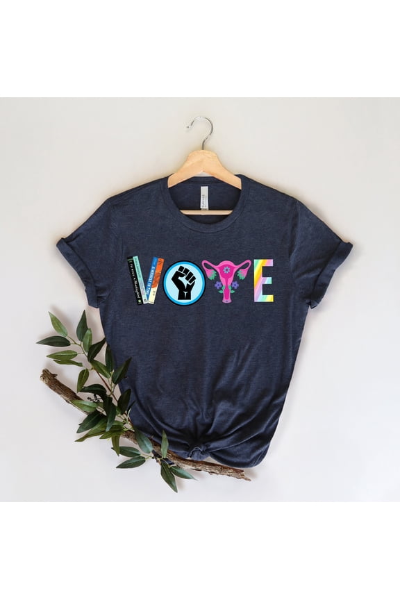 Vote Shirt, Banned Books Shirt, Reproductive Rights Tee, BLM Shirts, Political Activism Shirt, Pro Roe V Wade, Election Tshirts, LGBTQ Shirt