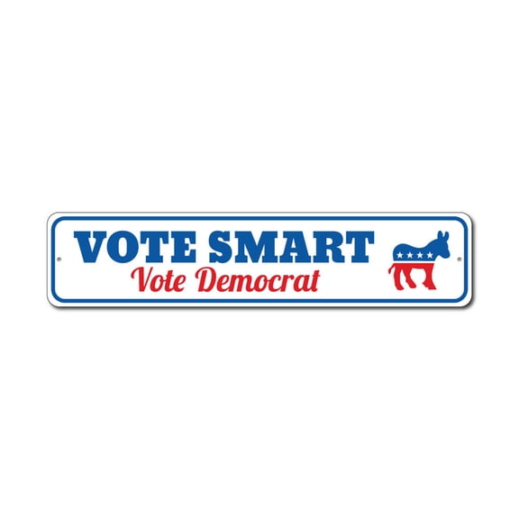 Vote Smart Sign, Democrat Sign, Political Party Sign, Election Sign, Voter Sign, Politics Aluminum Decor - 4x18 inches