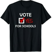 Vote YES For Schools Teacher Student Parent T-Shirt