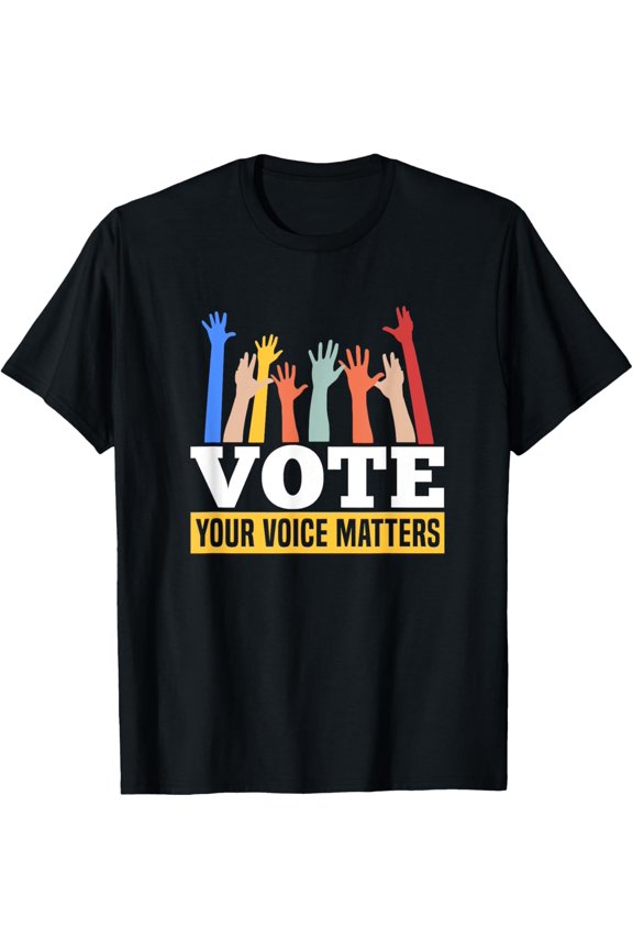 Vote Your Voice Matters Presidential Election T-Shirt