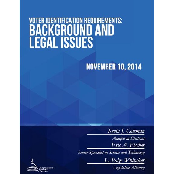 Voter Identification Requirements : Background and Legal Issues (Paperback)