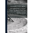 thumbnail image 1 of Voters List, 1894, Municipality of the Township of Asphodel [microform] (Paperback), 1 of 1