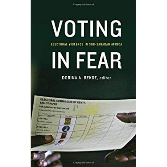 Pre-Owned Voting in Fear: Electoral Violence in Sub-Saharan Africa (Paperback) 1601271360 9781601271365