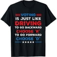 thumbnail image 1 of Voting is just like driving for backward R for Forward D T-Shirt, 1 of 4