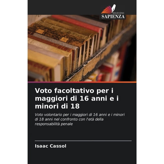 Voto facoltativo per i maggiori di 16 anni e i minori di 18 (Paperback)