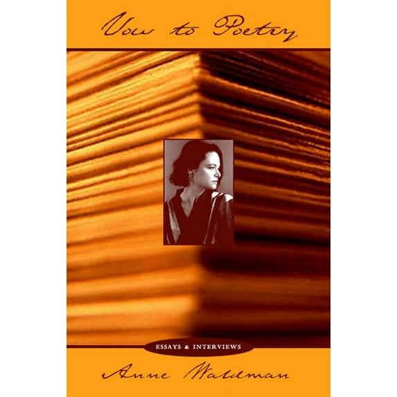 Vow to Poetry: Essays, Interviews & Manifestoes, (Paperback)