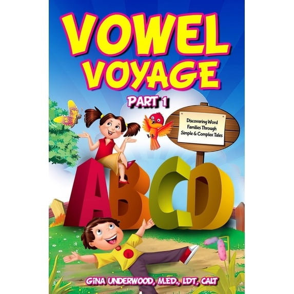 Vowel Voyage Vowel Voyage Part 1: Discovering Word Families Through Simple & Complex Tales, Book 1, (Paperback)