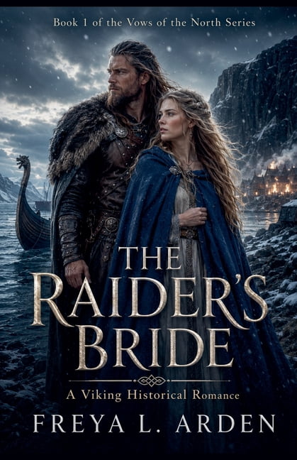 Vows of the North The Raider's Bride, Book 1, (Paperback)