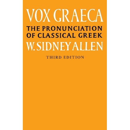 Vox Graeca: A Guide to the Pronunciation of Classical Greek, (Paperback)