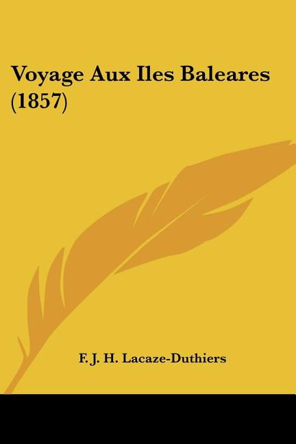 Voyage Aux Iles Baleares (1857) (Paperback)