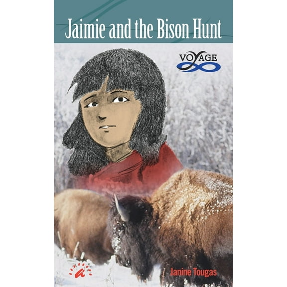Voyage Collection: Jaimie and the Bison Hunt (Paperback)