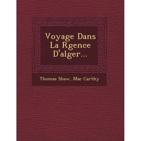 Voyage Dans La R Gence D'Alger... Paperback