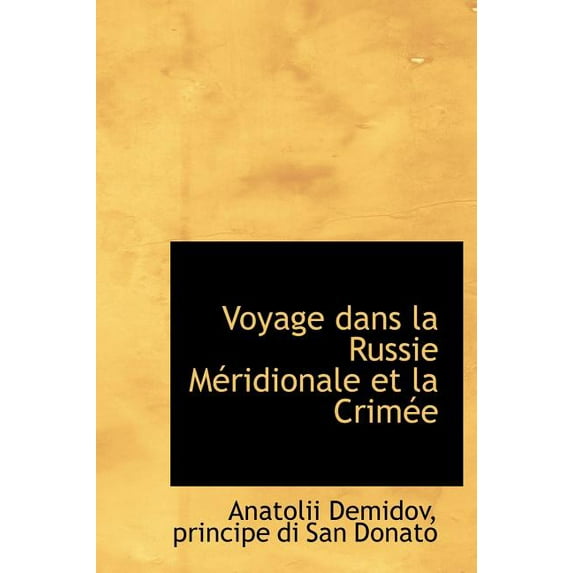 Voyage Dans La Russie M Ridionale Et La Crim E (Hardcover)