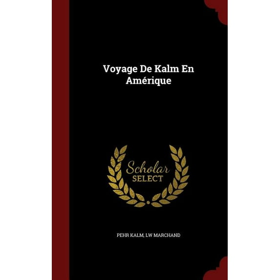 Voyage De Kalm En Amérique (Hardcover)