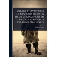 thumbnail image 1 of Voyage Et Avantures De François Leguat &amp; De Ses Compagnons En Deux Isles DÃ(c)sertes Des Indes Orientales, (Paperback), 1 of 1