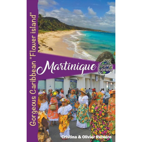 Voyage Experience Martinique, (Paperback)