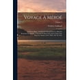 thumbnail image 1 of Voyage Ã MÃ©roÃ©: Au Fleuve Blanc, Au-DelÃ  De FÃ¢zoql Dans Le Midi Du Royaume De SennÃ¢r, Ã Syouah Et Dans Cinq Autres Oasis, (Paperback), 1 of 1