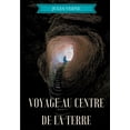thumbnail image 1 of Voyage au centre de la Terre: Un roman d'aventures de Jules Verne, (Paperback), 1 of 1