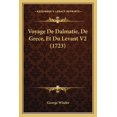 thumbnail image 1 of Voyage de Dalmatie, de Grece, Et Du Levant V2 (1723), 1 of 1
