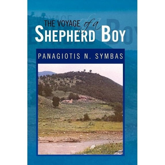 The Voyage of a Shepherd Boy (Paperback) by Panagiotis N Symbas