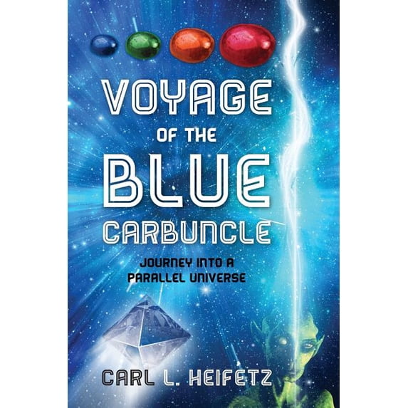Voyage of the Blue Carbuncle: Journey Into a Parallel Universe (Paperback)