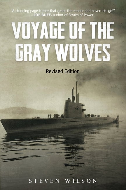 Voyage of the Gray Wolves: (Revised Edition), (Paperback)