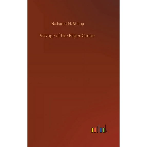 Voyage of the Paper Canoe (Hardcover)