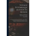 thumbnail image 1 of Voyage pittoresque autour du monde: Avec des portraits de sauvages d'Am?rique, d'Asie, d'Afrique, et des ?les du Grand oc?an: des paysages, des vues m, 1 of 1