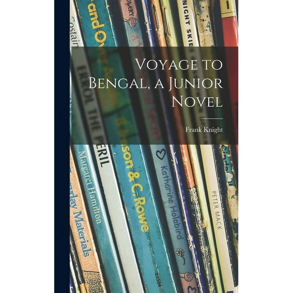 Voyage to Bengal, a Junior Novel, (Hardcover)
