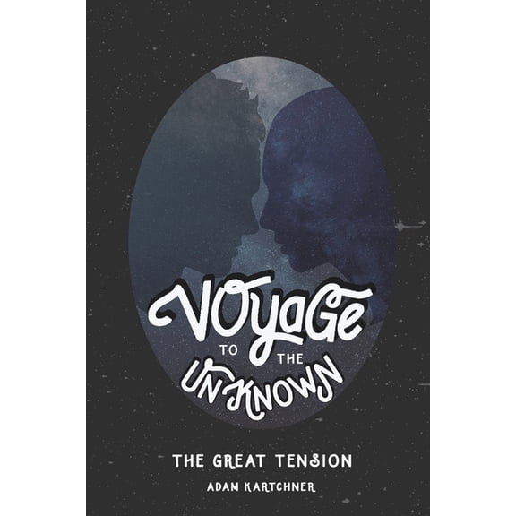 Voyage to the Unknown: Voyage To The Unknown : The Great Tension (Series #1) (Paperback)