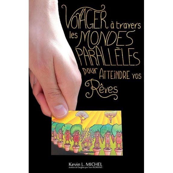 Voyager a Travers les Mondes Paralleles pour Atteindre vos Reves