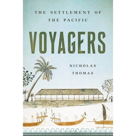 Pre-Owned Voyagers: The Settlement of the Pacific (Hardcover) 1541619838 9781541619838