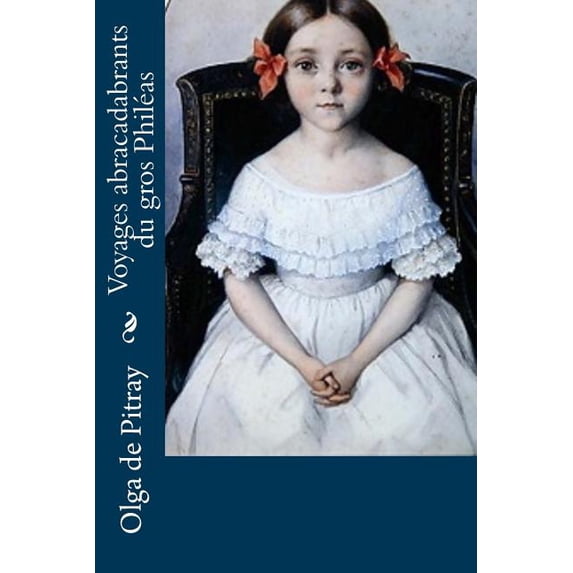 Voyages abracadabrants du gros Philéas (Paperback)