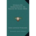 thumbnail image 1 of Voyages Du Marechalduc de Raguse En Sicile (1838) Paperback, 1 of 1