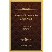 Voyages Of Samuel De Champlain 1604-1618 1907 Paperback