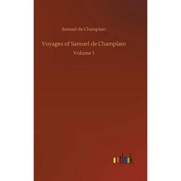 Voyages of Samuel de Champlain (Hardcover)