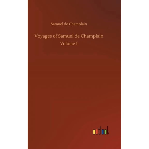 Voyages of Samuel de Champlain (Hardcover)