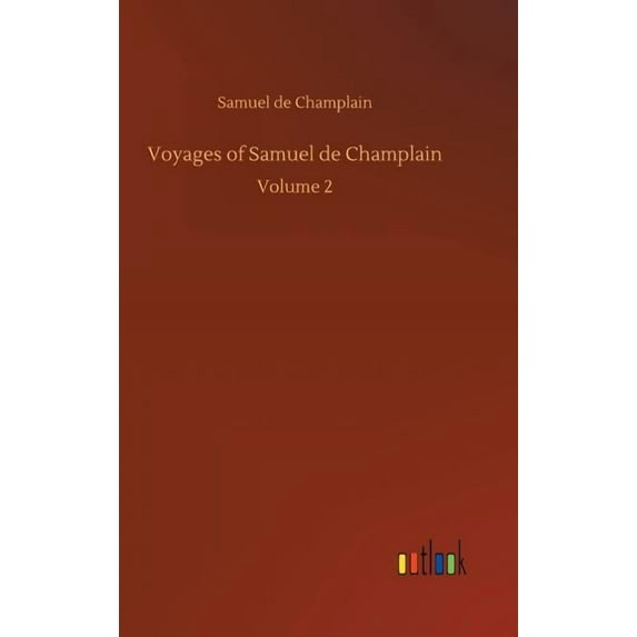 Voyages of Samuel de Champlain (Hardcover)