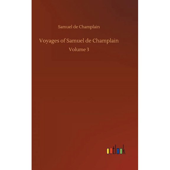 Voyages of Samuel de Champlain (Hardcover)
