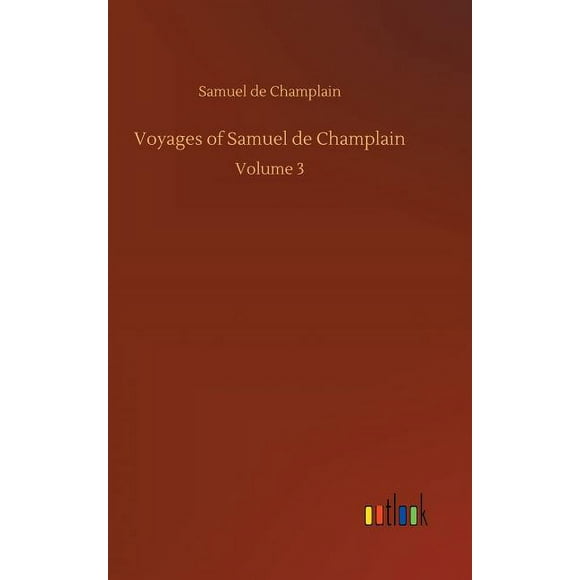 Voyages of Samuel de Champlain (Hardcover)