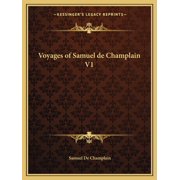 Voyages of Samuel de Champlain V1 Paperback
