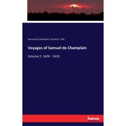 Voyages of Samuel de Champlain Volume 2 1604 - 1610, Paperback