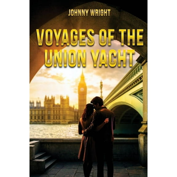 Voyages of the Union Yacht, (Paperback)