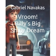 Vroom! Billys Big Shiny Dream, Paperback