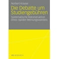 thumbnail image 1 of Vs Research Die Debatte Um StudiengebÃ¼hren: Die Systematische Rekonstruktion Eines Rapiden Meinungswandels, (Paperback), 1 of 1